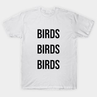 Birds Birds Birds T-Shirt